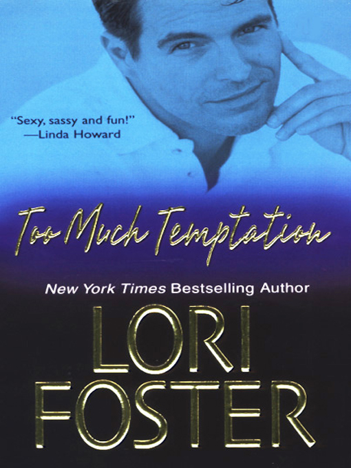 Title details for Too Much Temptation by Lori Foster - Available